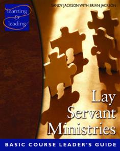 Lay Servant Ministries Basic Course Leader’s Guide
