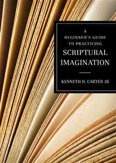 A Beginner’s Guide to Practicing Scriptural Imagination